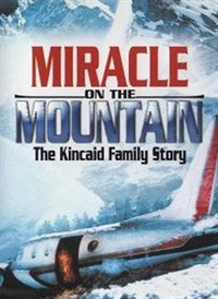 Miracle On The Mountain: The Kincaid Family Story