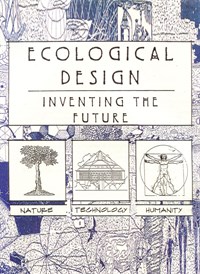 Ecological Design: Inventing the Future