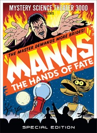 Mystery Science Theater 3000: Manos: The Hands of Fate