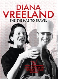 Diana Vreeland Eye Has to Travel