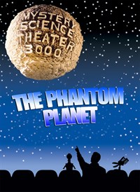 Mystery Science Theater 3000: The Phantom Planet