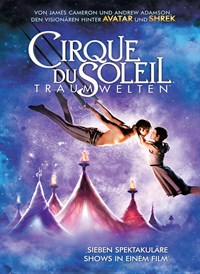 Cirque du Soleil : Traumwelten