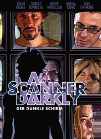 A Scanner Darkly - Der dunkle Schirm