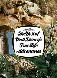 The Best Of Walt Disney's True-Life Adventures