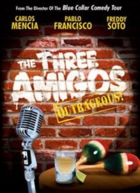 The Three Amigos: Outrageous!