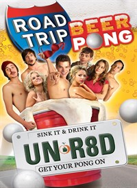 Road Trip - Beer Pong Unrated Edition
