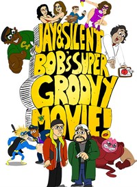 Jay & Silent Bob’s Super Groovy Movie!