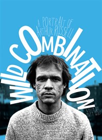 Wild Combination: A Portrait of Arthur Russell