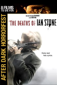 After Dark Horrorfest: The Deaths of Ian Stone