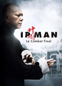 Ip Man : Le Combat Final