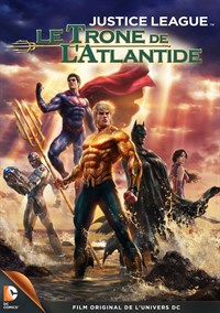 Justice League : Le Trone de L'Atlantide