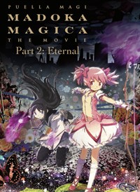 Puella Magi Madoka Magica the Movie, Part 2: Eternal