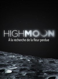 High Moon - À La Recherche De La Fleur Perdue