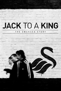 Jack to a King: The Swansea Story
