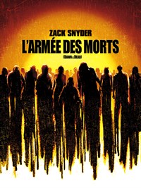 Zack Snyder - L'Armée des morts [DC]