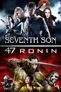 Seventh Son / 47 Ronin
