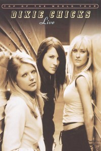 dixie chicks top of the world tour live