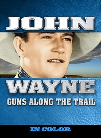 John Wayne in Guns Along The Trail (In Color)