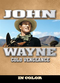 John Wayne in Cold Vengeance (In Color)