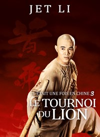 Il était une fois en Chine 3 - Le Tournoi du Lion