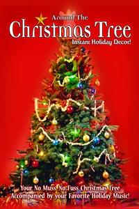 Around the Christmas Tree: Instant Holiday Decor - Your No Muss, No Fuss Christmas Tree