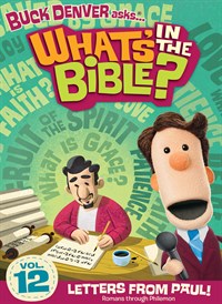 Buck Denver Asks… What’s in the Bible? Volume 12: Letters from Paul! (Romans Through Philemon)