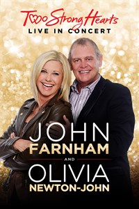 John Farnham and Olivia Newton-John: Two Strong Hearts (Live in Concert)