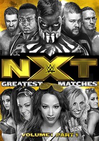 WWE: NXT’s Greatest Matches Volume 1 Part 1