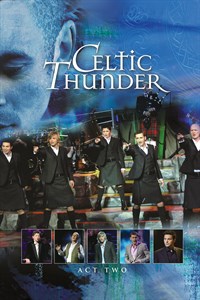 Celtic Thunder: The Show Act Two