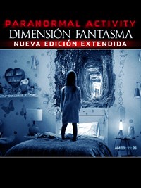 Paranormal Activity - Dimensión Fantasma Nueva edición extendida