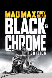 Mad Max: Fury Road: Black & Chrome Edition