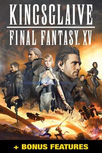 Kingsglaive: Final Fantasy XV + Bonus