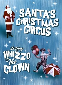 Santa's Christmas Circus Featuring Whizzo the Clown