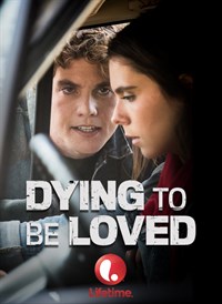Dying to be Loved