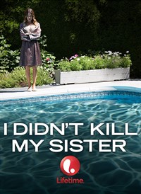I Didn't Kill My Sister