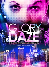 Glory Daze: The Life and Times Of Michael Alig