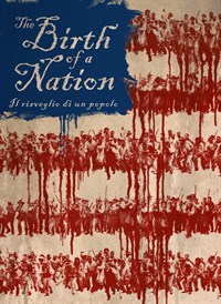 The Birth Of A Nation - Il risveglio di un popolo