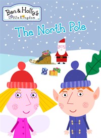 Ben & Holly's Little Kingdom - The North Pole