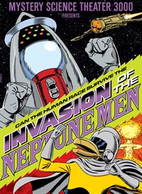 Mystery Science Theater 3000 - Invasion of the Neptune Men