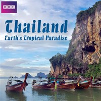 Thailand: Earth’s Tropical Paradise