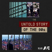 The Untold Story of the 90s