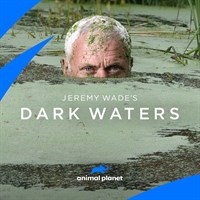 Jeremy Wade: Dark Waters