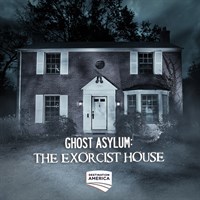 Ghost Asylum: The Exorcist House