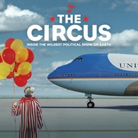 The Circus: Inside the Greatest Political Show on Earth