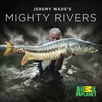 Jeremy Wade's Mighty River