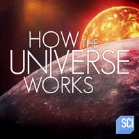 How The Universe Works