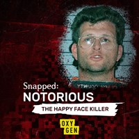 Snapped Notorious: Happy Face Killer