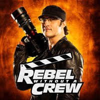 Rebel Without a Crew: The Robert Rodriguez Film School