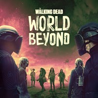 THE WALKING DEAD: WORLD BEYOND (Seasons 1-2)