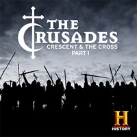 The Crusades: Crescent & The Cross, Pt. 1